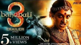 BAHUBALI 3 || THE UNTOLD STORY ||OFFICIAL TRAILER|| 2019