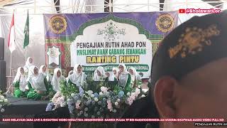 03 NURUL MUSTOFA HADROH SHOLAWAT RUTIN AHAD PON MUSLIMAT ANAK RANTING PINTU JENAGAN PERIGATAN HARI S