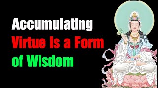 Accumulating Virtue Is a Form of Wisdom—It Won’t Make You Rich