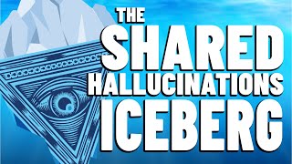 The Shared Hallucinations & Visions Iceberg