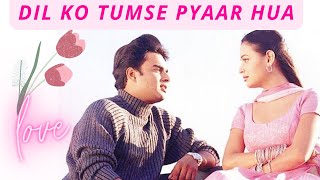 Dilko Tumse Pyar Hua 2022 – Rehnaa Hai Terre Dil Mein Dia Mirza & Madhavan