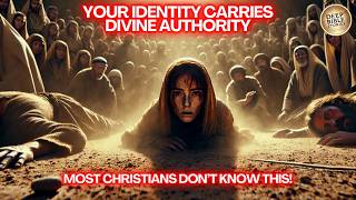 Your Identity Carries Divine Authority-Most Christians Don't Know This!