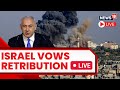 Israel Vs Palestine LIVE | Big Statement By Israeli PM Benjamin Netanyahu Live | Israel News | N18L