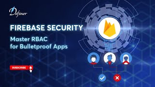 Master RBAC with Firebase: Secure Your Data with Role-Based Access Control