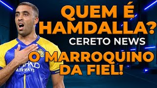 QUEM É HAMDALLA?  O MARROQUINO DA FIEL!  DENTINHO ESTÁ LIVRE NO MERCADO ! VOLTA PARA O CORINTHIANS?