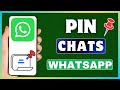 How To Pin A Chat In WhatsApp | Pin Someone Chats In WhatsApp