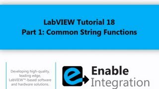 LabVIEW Tutorial 18 - String Functions [Part 1] (Enable Integration)