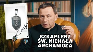 Wielka moc szkaplerza św. Michała Archanioła