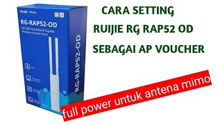 Power full CARA SETTING RUIJIE RG RAP 52 OD JADI AP VOUCHER LEWAT HP UNTUK ANTENA SEKTORAL MIMO