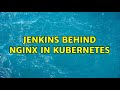 jenkins behind nginx in kubernetes