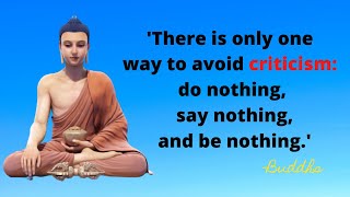 Buddha Quotes On Criticism , Appreciation & Judgement