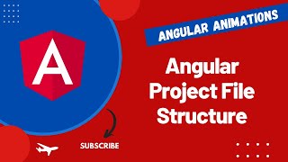 2. Understand the Angular Project file Structure - Angular16