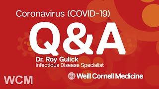 Coronavirus (COVID-19) Q&A with Infectious Disease Specialist Dr. Roy Gulick