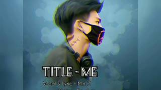 ME - Min Z (လူငယ်အဆိုတော်လးကို ၀န်းရံပေးကြပါဦး)