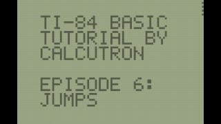 TI-BASIC For Beginners E06: Jumps