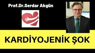 Kardiyoloji, kardiyojenik şok, Serdar Akgün