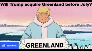 Will Trump Acquire Greenland before July?