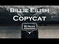 Billie Eilish-Copycat (8D) Use Headphones 🎧🎧