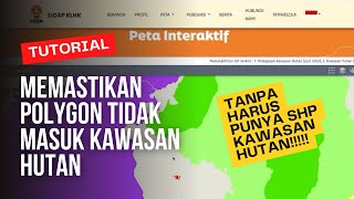 CARA MEMASTIKAN POLYGON LOKASI TIDAK MASUK KAWASAN HUTAN