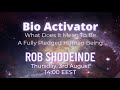 Bio Activator - Conversation with Rob Shodeinde