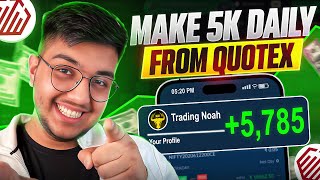 How to Earn ₹5000 daily from Quotex 🔥🤑| Trading Noah