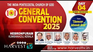 101ST IPC GENERAL CONVENTION 2025 | DAY 04 - HINDI SESSION | Harvest TV