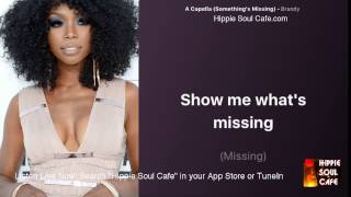 Brandy - A Capella Something's Missing (Lyrics)