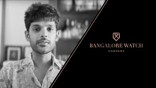 My Review Of Bangalore Watch Company, S6:EP1 Ankeet Guha