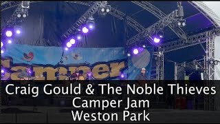 Craig Gould \u0026 The Noble Thieves | Camper Jam | Weston Park | July 2024 | Totally Music Official