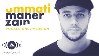 Maher Zain  Ummati Arabic Version  Vocals Only Version  بدون موسيقى  Official Lyric Video