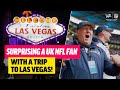 We Gifted An Unsuspecting UK Fan A Trip To Las Vegas! 🇺🇸 | A Very Vegas Gameday | NFL UK & Ireland