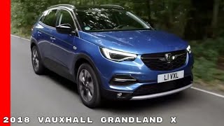 2018 Vauxhall Grandland X Drive \u0026 Interior