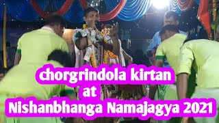 chorgrindola kirtan @ nishanbhanga  Namajagya 2021