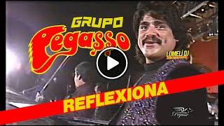 Grupo Pegasso - Reflexiona - Canta Fredman - Orale Primo - En Vivo -