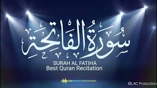 Beautiful Recitation of Surah Al-Fatiha | LAC Production