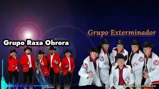 Grupo Exterminador  Y Raza obrera  - mix de cumbias para bailar