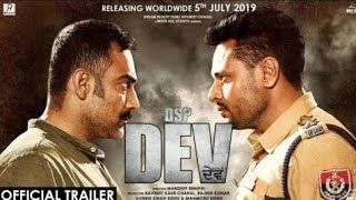 DSP DEV official trailer new punjabi movie 2019
