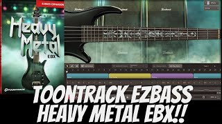 Toontrack EZBass HEAVY METAL EBX! | This Is REALLY GOOD!