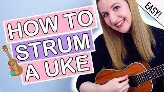 How To Strum The Ukulele - EASY Ukulele Tutorial For Beginners!