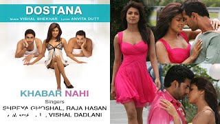 Khabar Nahi Best Song - Dostana|Priyanka Chopra|John Abraham|Abhishek|Shreya Ghoshal
