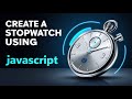 Build a Simple Stopwatch with JavaScript | Step-by-Step Guide | CrownDev