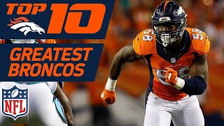 Top 10 Greatest Denver Broncos of All-Time | NFL Films