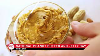 National Peanut Butter and Jelly Day on April 2