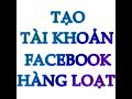 Share Tools Reg Clone 2017 - Hướng Dẫn Tạo Tài Khoản FaceBook Hàng Loạt