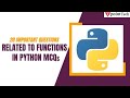 Functions in Python MCQs | Top 20 Python Functions Interview Questions | Tpoint Tech