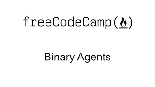 Binary Agents - Intermediate Algorithm Scripting - Free Code Camp