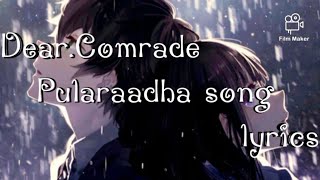 Dear.Comrade- Pularaadha song lyrics video 💙