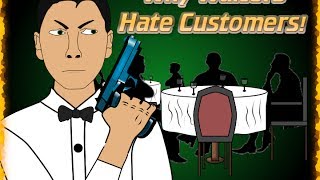Why Waiters Hate Customers!