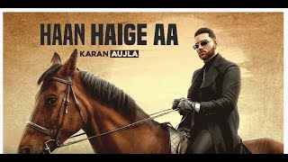 Haan Haige aa FULL VIDEO KARAN AUJLA ft  Gurlez Akhtar I Rupan Bal I Avvy Sra I Latest Punjabi Songs