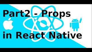 React Native Expo - Part 2 - Using Props in React Native